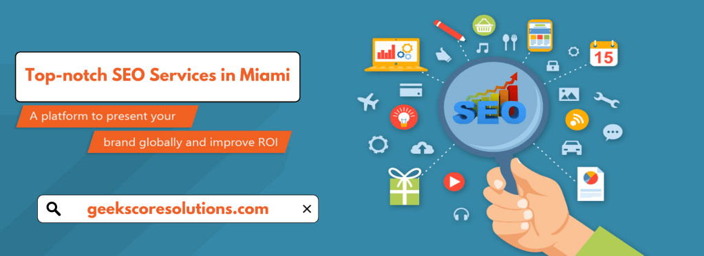 Top-notch SEO Services in Miami by Geeks Core&nbsp;Solutions